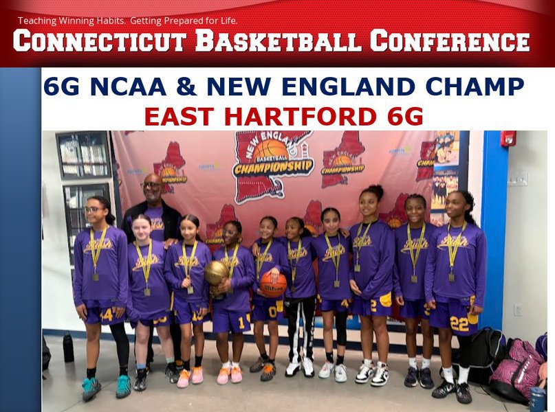6G NCAA & NEW ENGLAND CHAMP: EAST HARTFORD 6G
