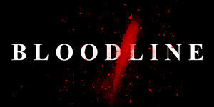  BLOODLINE