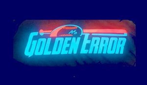 GOLDEN ERROR GOLDEN ERROR