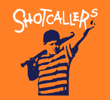  SHOT CALLERS