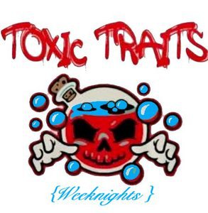  TOXIC TRAITS {WN}